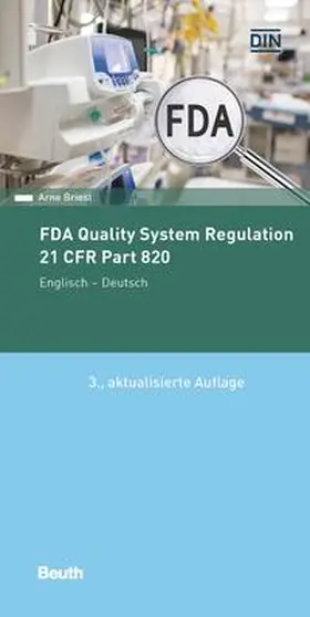 Briest (Managing Director) / DIN e. V. |  FDA Quality System Regulation - Buch mit E-Book | Buch |  Sack Fachmedien