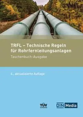 DIN e.V. / TÜV-Verband e. V. |  TRFL - Technische Regeln für Rohrfernleitungsanlagen | eBook | Sack Fachmedien