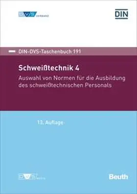 DIN e.V. / e.V. / DVS |  Schweißtechnik 4 | eBook | Sack Fachmedien