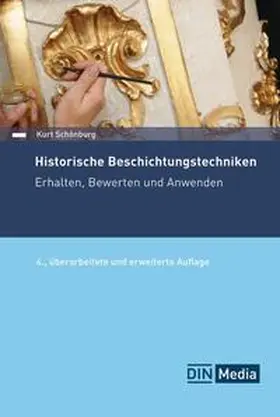 Schönburg / DIN e.V. |  Historische Beschichtungstechniken - Buch mit E-Book | Buch |  Sack Fachmedien