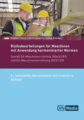 Ewerlin / Kessels / Muck |  Risikobeurteilungen für Maschinen mit Anwendung harmonisierter Normen | Buch |  Sack Fachmedien