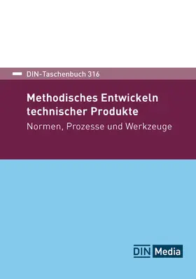 DIN e. V. |  Methodisches Entwickeln technischer Produkte - Buch mit E-Book | Buch |  Sack Fachmedien