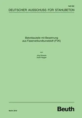 Hegger / Niewels / DAfStb |  Betonbauteile mit Bewehrung aus Faserverbundkunststoff (FVK) | Buch |  Sack Fachmedien