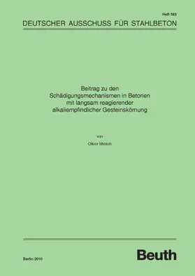 Mielich / DAfStb |  Beitrag zu den Schädigungsmechanismen in Betonen mit langsam reagierender alkaliempfindlicher Gesteinskörnung | eBook | Sack Fachmedien