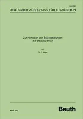 Deutscher Ausschuss für Stahlbeton e._V. |  Zur Korrosion von Stahlschalungen in Fertigteilwerken - Buch mit E-Book | Buch |  Sack Fachmedien