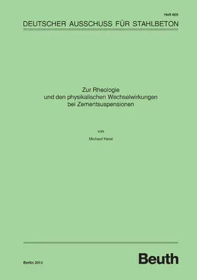 Haist / DAfStb |  Zur Rheologie und den physikalischen Wechselwirkungen bei Zementsuspensionen | eBook | Sack Fachmedien