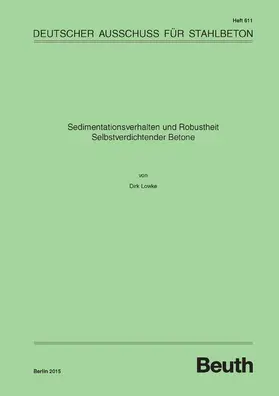 Lowke / DAfStb |  Sedimentationsverhalten und Robustheit Selbstverdichtender Betone | eBook | Sack Fachmedien