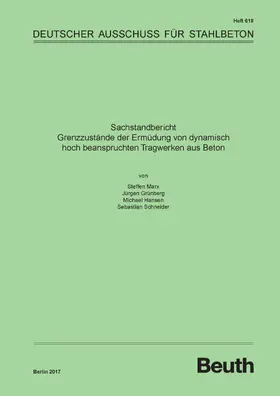 Grünberg / Hansen / Marx |  Sachstandbericht - Grenzzustände der Ermüdung von dynamisch hoch beanspruchten Tragwerken aus Beton | eBook | Sack Fachmedien