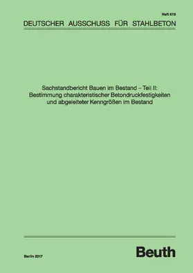 divers / DAfStb | Sachstandbericht Bauen im Bestand - Teil II: Bestimmung charakteristischer Betondruckfestigkeiten und abgeleiteter Kenngrössen im Bestand | E-Book | sack.de