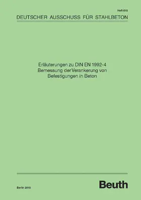 div. / DAfStb |  Erläuterungen zu DIN EN 1992-4 Bemessung der Verankerung von Befestigungen in Beton | eBook | Sack Fachmedien