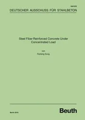Song / DAfStb |  Steel Fiber Reinforced Concrete Under Concentrated Load - Book with e-book | Buch |  Sack Fachmedien