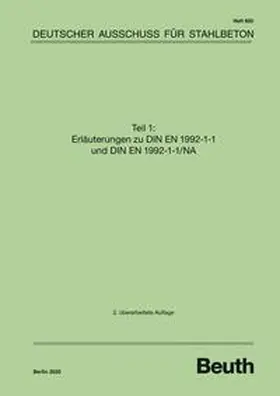 DAfStb |  Erläuterungen zu DIN EN 1992-1-1 und DIN EN 1992-1-1/NA | Buch |  Sack Fachmedien