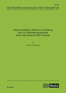 Deutscher Ausschuss für Stahlbeton e._V. |  Wissenschaftliche Studie zur Ermittlung des CO2-Reduktionspotenzials durch das deutsche ERC-Konzept - Buch mit E-Book | Buch |  Sack Fachmedien