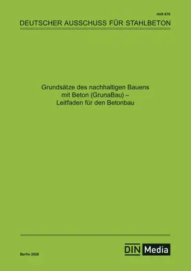  Grundsätze des nachhaltigen Bauens mit Beton (GrunaBau) - Leitfaden für den Betonbau | Buch |  Sack Fachmedien