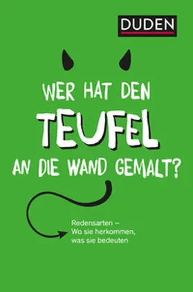 Duden - Wer hat den Teufel an die Wand gemalt? | Buch | 978-3-411-70506-1 | sack.de