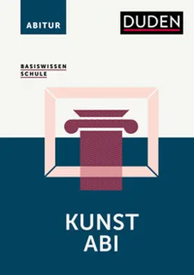 Felgentreu |  Basiswissen Schule - Kunst Abi | Buch |  Sack Fachmedien