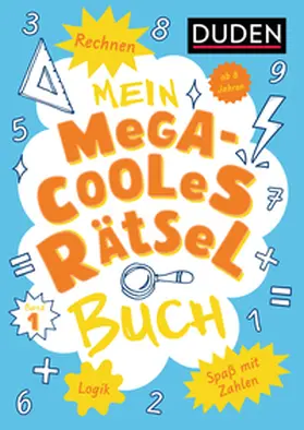 Eck / Offermann |  Mein megacooles Rätselbuch - Rechnen | Logik | Spaß mit Zahlen - ab 8 Jahren - Band 1 | Buch |  Sack Fachmedien