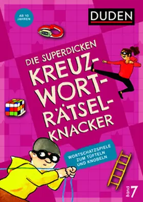  Die superdicken Kreuzworträtselknacker - ab 10 Jahren (Band 7) | Buch |  Sack Fachmedien