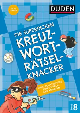  Die superdicken Kreuzworträtselknacker - ab 12 Jahren (Band 8) | Buch |  Sack Fachmedien