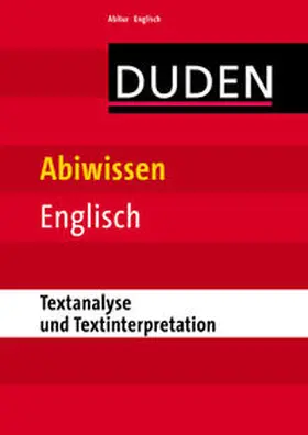 Dudenredaktion |  Abiwissen Englisch - Textanalyse und Textinterpretation | Buch |  Sack Fachmedien