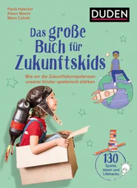 Halecker / Czilwik / Moeck |  Das große Buch für Zukunftskids | Buch |  Sack Fachmedien
