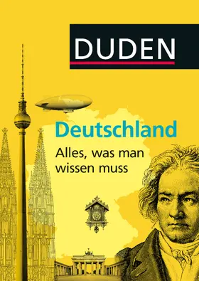 Dudenredaktion |  Duden Allgemeinbildung: Deutschland – Alles, was man wissen muss | eBook | Sack Fachmedien