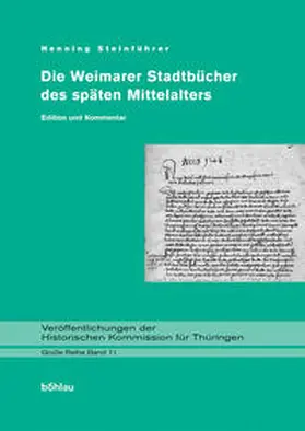 Steinführer |  Die Weimarer Stadtbücher des späten Mittelalters | Buch |  Sack Fachmedien