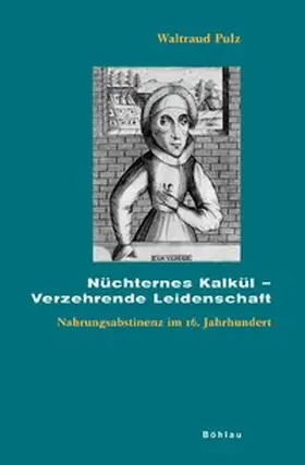Pulz |  Nüchternes Kalkül – Verzehrende Leidenschaft | Buch |  Sack Fachmedien