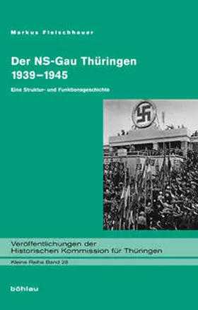 Fleischhauer |  Der NS-Gau Thüringen 1939-1945 | Buch |  Sack Fachmedien