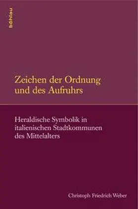 Weber |  Zeichen der Ordnung und des Aufruhrs | Buch |  Sack Fachmedien