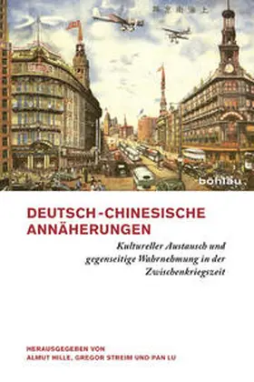 Hille / Lu / Streim |  Deutsch-chinesische Annäherungen | Buch |  Sack Fachmedien