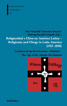 Herold-Schmidt / Schmidt / Dorsch |  Religiosidad y Clero en América Latina – Religiosity and Clergy in Latin America (1767–1850) | Buch |  Sack Fachmedien