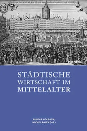 Holbach / Pauly |  Städtische Wirtschaft im Mittelalter | Buch |  Sack Fachmedien