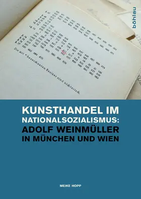 Hopp |  Kunsthandel im Nationalsozialismus: Adolf Weinmüller in München und Wien | Buch |  Sack Fachmedien