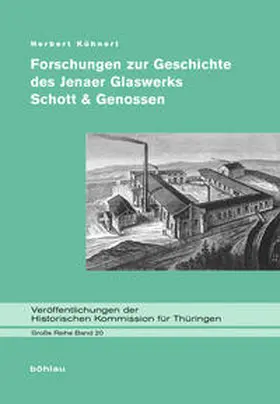 Kühnert / Wahl |  Forschungen zur Geschichte des Jenaer Glaswerks Schott & Genossen | Buch |  Sack Fachmedien