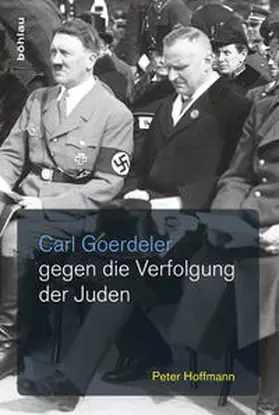 Hoffmann |  Carl Goerdeler gegen die Verfolgung der Juden | Buch |  Sack Fachmedien