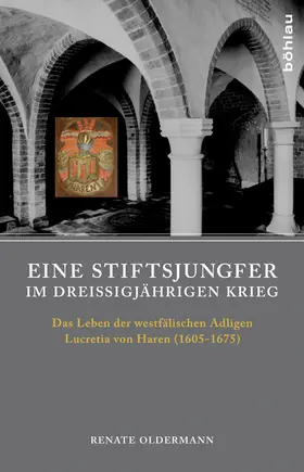 Oldermann |  Eine Stiftsjungfer im Dreißigjährigen Krieg | Buch |  Sack Fachmedien