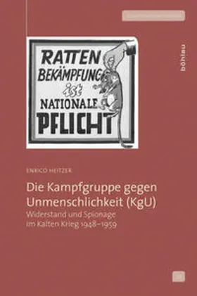 Heitzer |  Die Kampfgruppe gegen Unmenschlichkeit (KgU) | Buch |  Sack Fachmedien