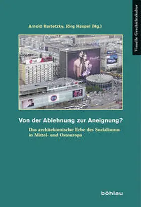 Bartetzky / Haspel / Dietz |  Von der Ablehnung zur Aneignung? From Rejection to Appropriation? | Buch |  Sack Fachmedien