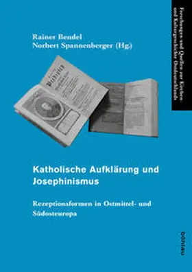 Bendel / Spannenberger |  Katholische Aufklärung und Josephinismus | Buch |  Sack Fachmedien