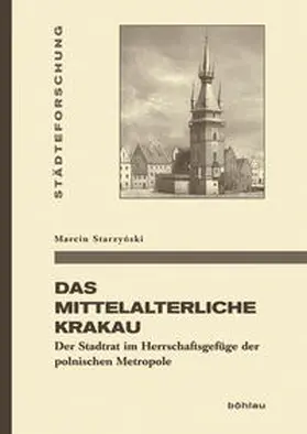 Starzynski / Starzynski |  Das mittelalterliche Krakau | Buch |  Sack Fachmedien