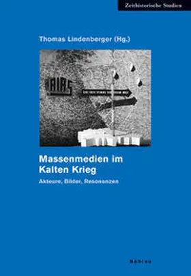 Lindenberger |  Massenmedien im Kalten Krieg | Buch |  Sack Fachmedien