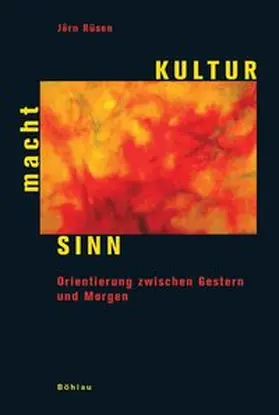 Rüsen |  Kultur macht Sinn | Buch |  Sack Fachmedien