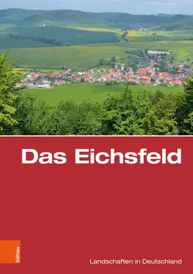 Harteisen / Hoppe / Küster |  Das Eichsfeld | eBook | Sack Fachmedien