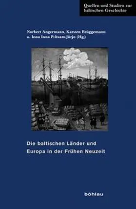 Angermann / Brüggemann / Poltsam-Jürjo |  Die baltischen Länder und Europa in der Frühen Neuzeit | Buch |  Sack Fachmedien