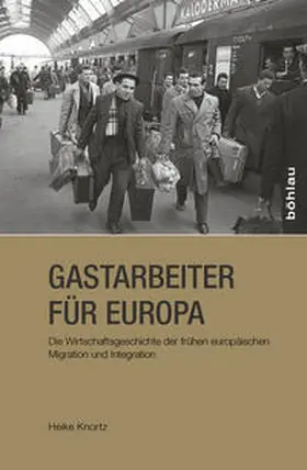 Knortz |  Gastarbeiter für Europa | Buch |  Sack Fachmedien