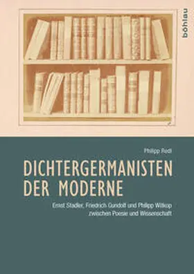 Redl |  Dichtergermanisten der Moderne | Buch |  Sack Fachmedien