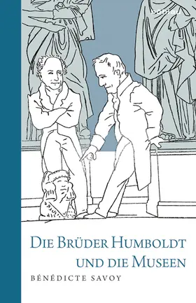 Savoy | Die Brüder Humboldt und die Museen | Buch | 978-3-412-50593-6 | sack.de