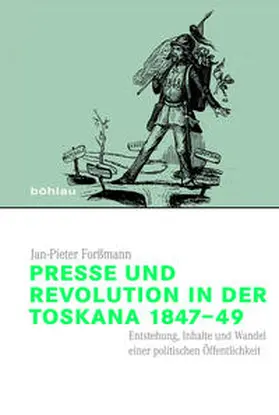 Forßmann |  Presse und Revolution in der Toskana 1847–49 | Buch |  Sack Fachmedien