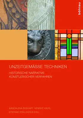 Bushart / Haug / Stallschus |  Unzeitgemäße Techniken | Buch |  Sack Fachmedien